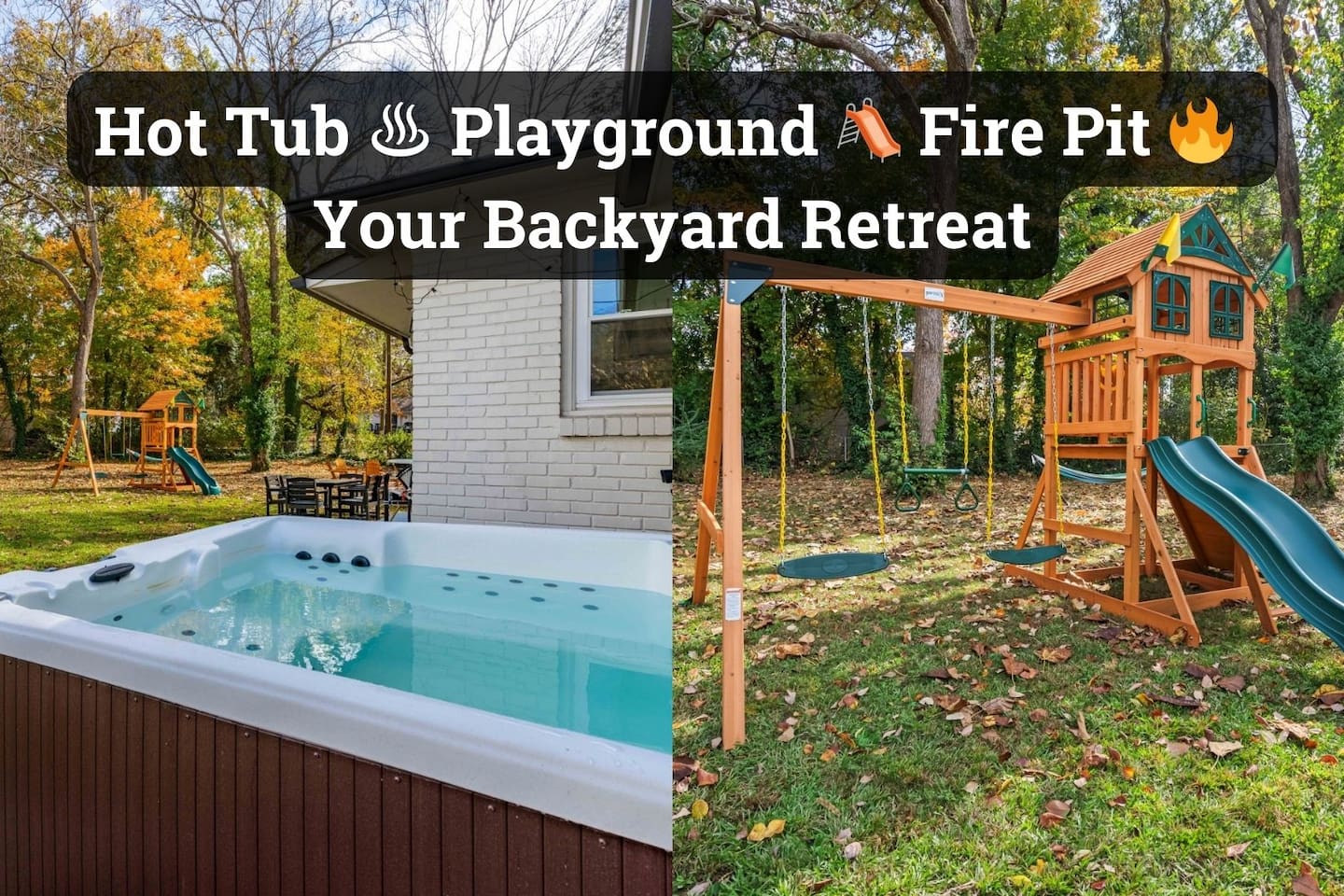 Hot Tub/ Playground/ Fire Pit/ Backyard Retreat