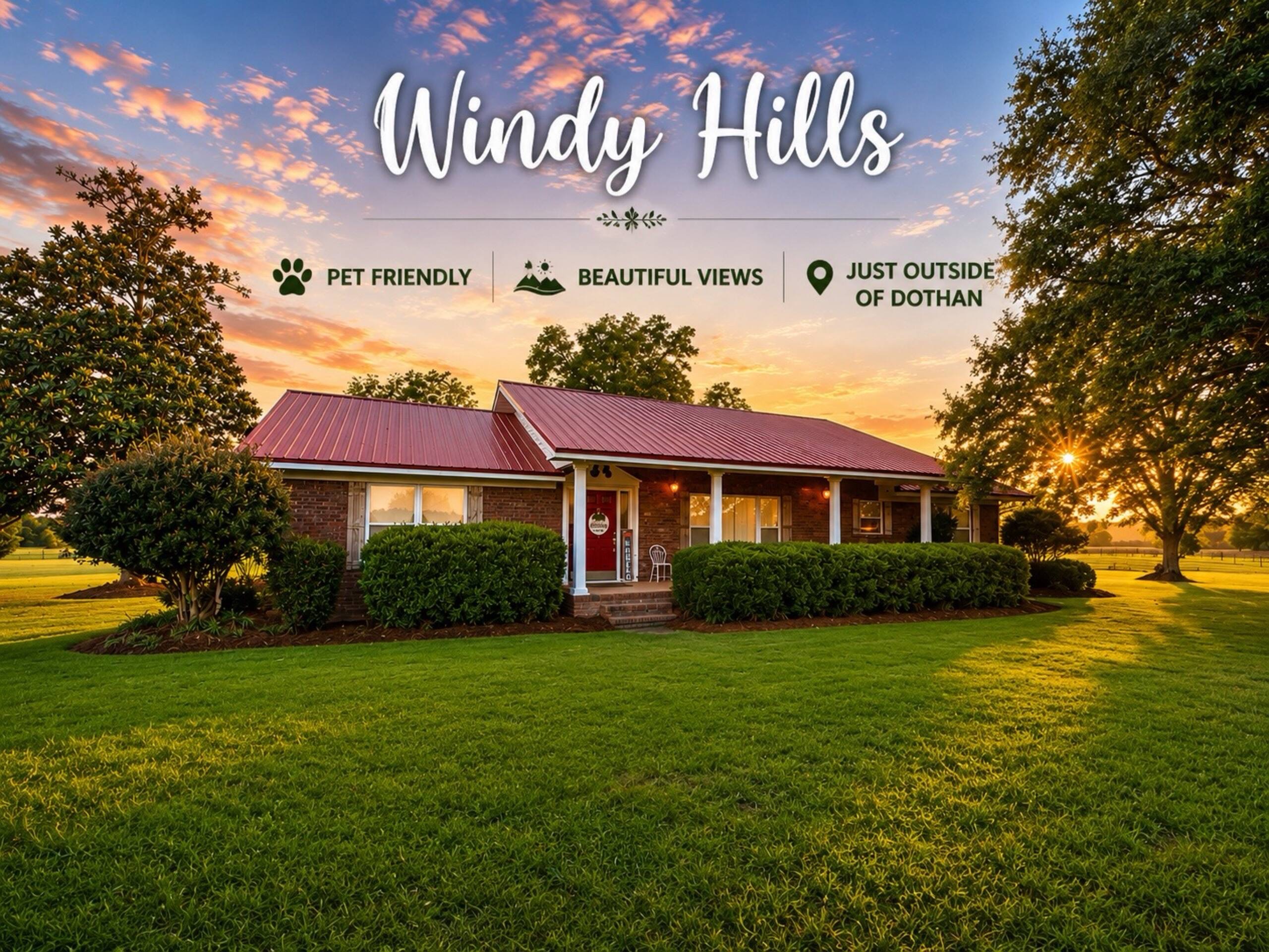 Windy Hills Your peaceful home away from home just outside Dothan.