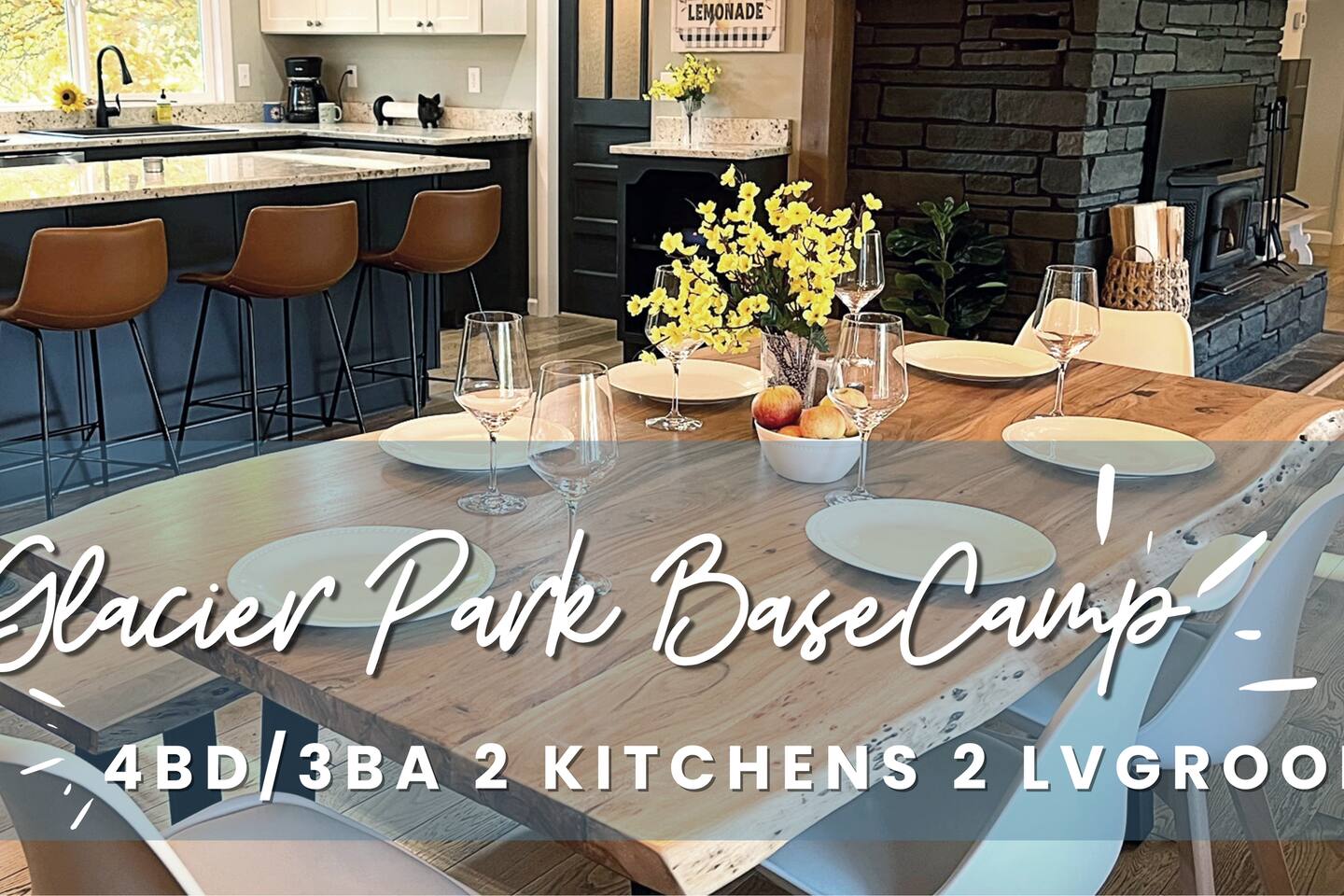 GlacierPark BaseCamp 4Bd/3ba 2 Kitchens 2 LvgRooms